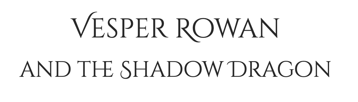 Vesper Rowan and the Shadow Dragon
