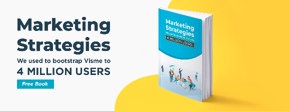 Marketing Strategies we used to bootstrap Visme to 4 million users