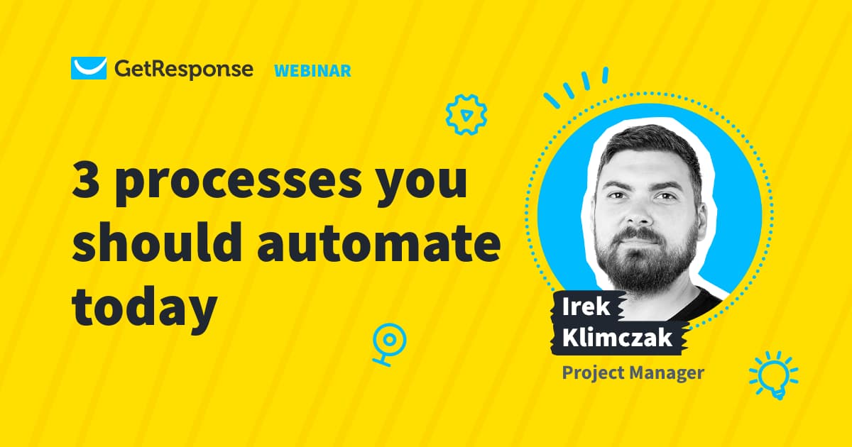 3 Processes You Should Automate Today.