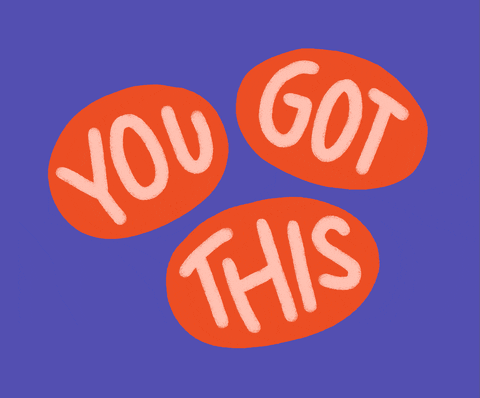 You Got This! ...and turn on your images!