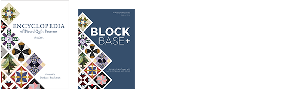 20% Off BlockBase+ and the Encyclopedia!  These are ultimate quilter's resources! Use the book to identify blocks or for inspiration, then open BlockBase+ software to print what you need to get sewing! Shop BlockBase+ and the Encyclopedia >