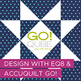 Design with EQ8 and AccuQuilt Go!