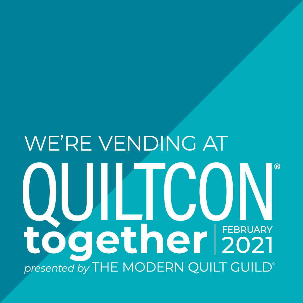 QuiltCon Together 2021  This year, QuiltCon is all virtual. Join in on the fun from home for just $10 and “visit“ all the vendor booths including ours! Register now, the show runs Thursday-Monday! QuiltCon Together 2021 >