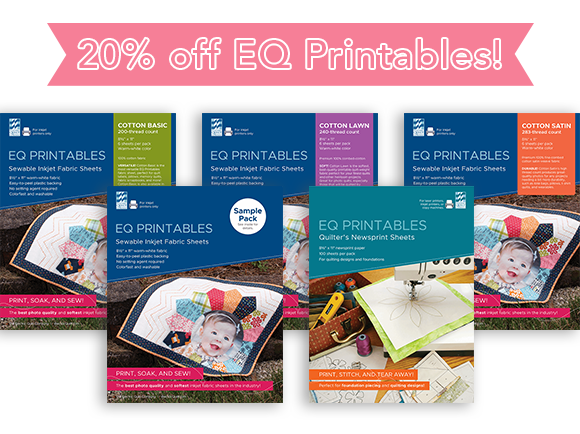 Special Offer: 20% off EQ Printables!  Print sharp, photo-quality images onto these amazingly soft inkjet fabric sheets then use them in a quilt! Take photos with your camera or scan old hand-written letters, a child’s artwork, or any cherished item you’d like. There are several fabric options to choose from based on your project needs. Sale includes Quilter's Newsprint paper too!