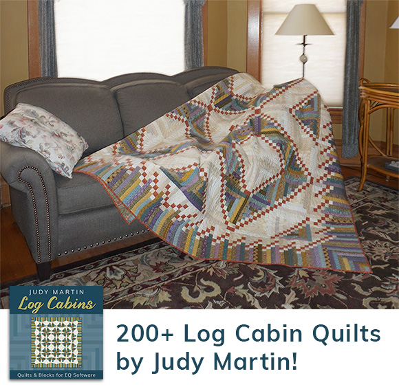 New Add-on for EQ8: Log Cabin Quilts by Judy Martin