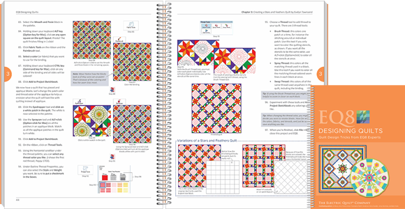 EQ8 Designing Quilts  Both Designing Quilts books teach you how to design several different kinds of quilts. In this book, you'll learn to design circular quilts, custom-set quilts, t-shirt quilts, hexagon quilts and more! Each step-by-step lesson is like taking a class in your home. Perfect for EQ8 users at any learning stage—beginning, intermediate, or advanced. View EQ8 Designing Quilts >