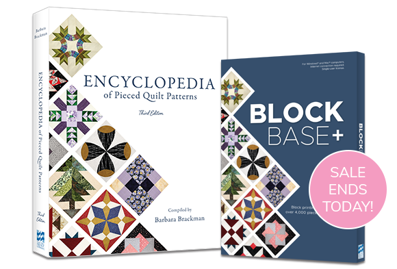 Don't miss out on these savings! Buy your copy of Barbara Brackman's new Encyclopedia book and BlockBase+ software today!