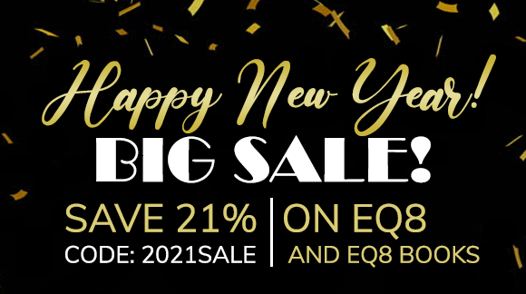 Happy New Year! Big Sale - Save 21% on EQ8 and EQ8 Books! Code: 2021SALE