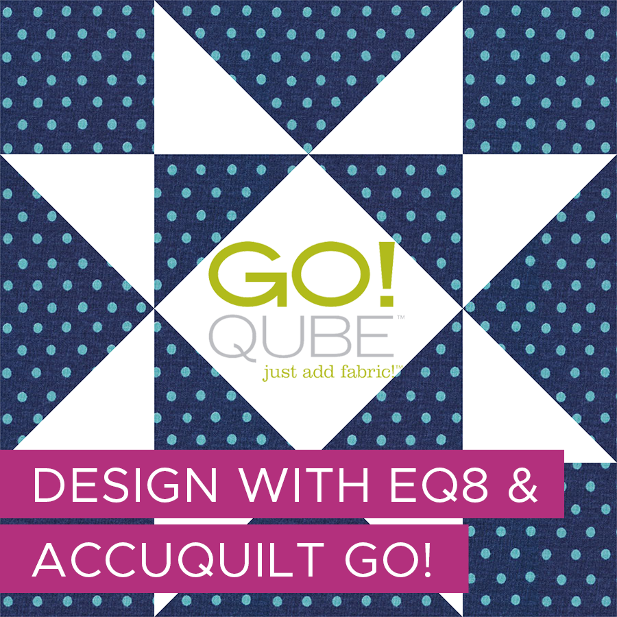 If you're an AccuQuilt and EQ8 user, you're going to love this class!  View Class Details >