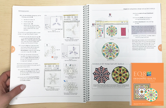 EQ8 Designing Quilts book  When you're comfortable with the basics, this is the next step! This book includes chapters on a wide variety of quilt designs, each teaching you many different features within the EQ8 software. Each step-by-step lesson is like taking a class in your home from various EQ experts! Preview this book >