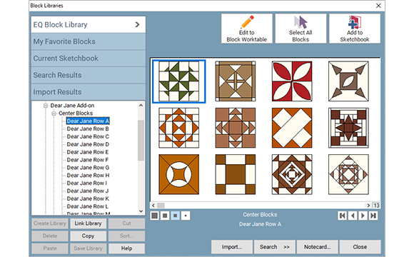 Use the Blocks in the EQ8 Library  The Dear Jane add-on for EQ8 includes all the blocks to make the original sampler quilt, plus over 330 more! That’s a total of over 560 blocks that can be printed in any size. 