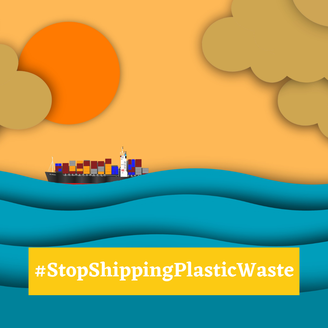 Cartoon image of a blue ocean and orange sky with a barge containing shipping containers. Over the image, text reads “#StopShippingPlasticWaste“