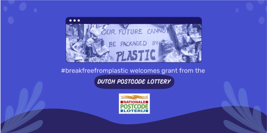 #breakfreefromplastic welcomes grant from the Dutch Postcode Lottery